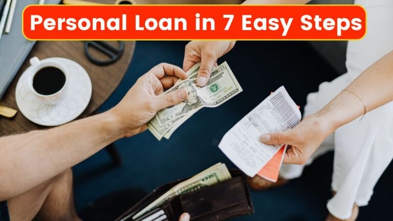 How to Get a Personal Loan in 7 Easy Steps